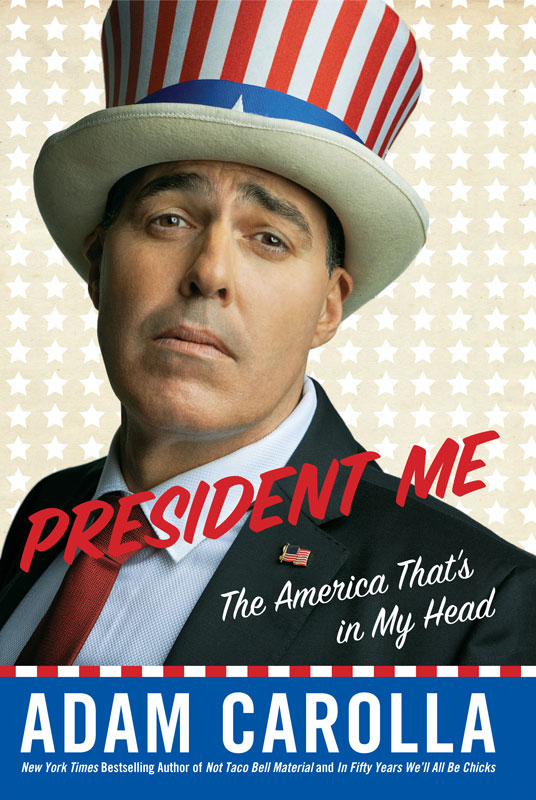 President Me: The America That's in My Head