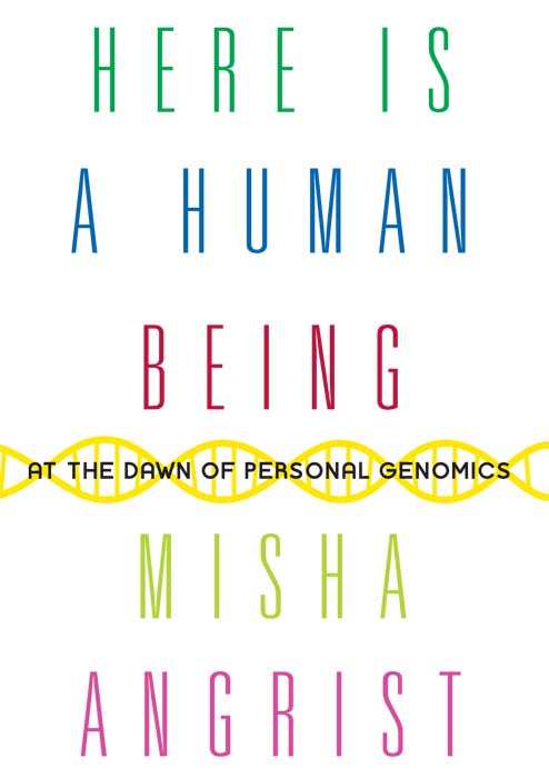 Here Is a Human Being: At the Dawn of Personal Genomics