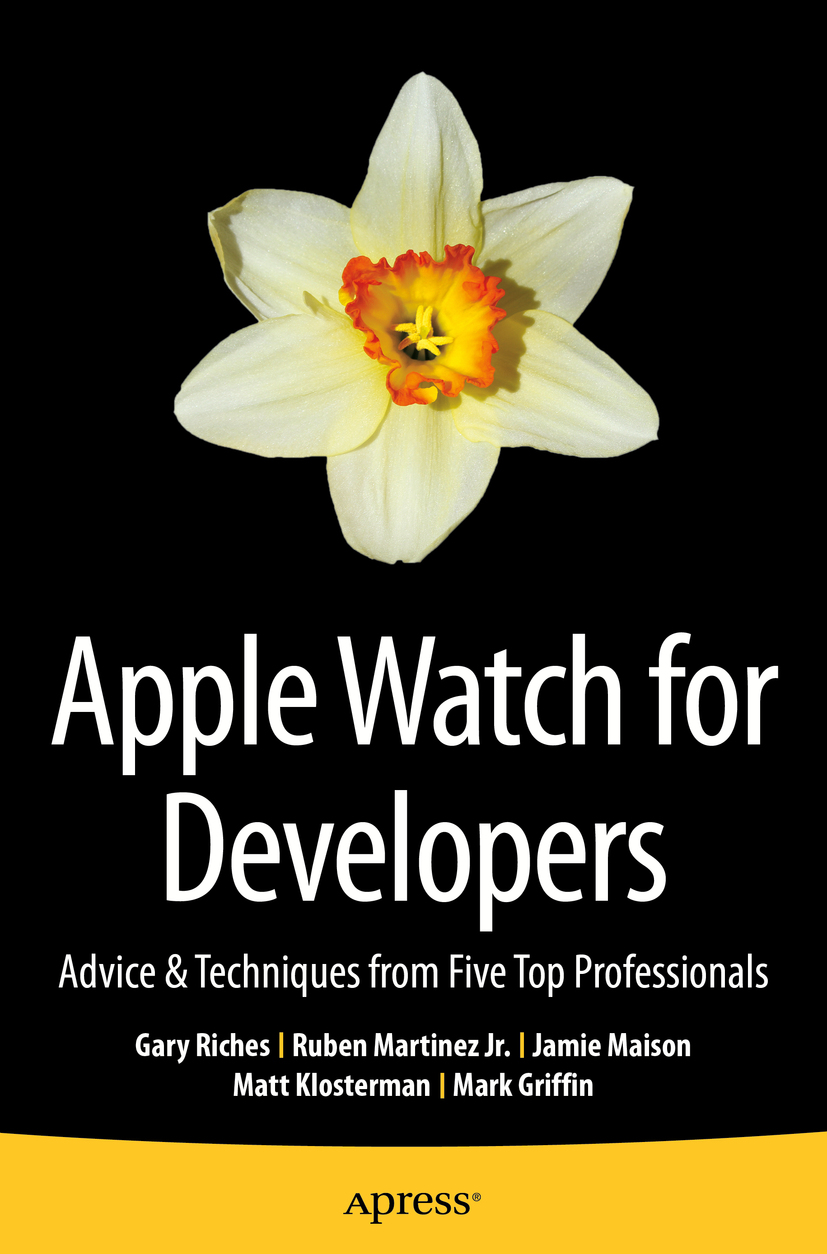 Apple Watch for Developers: Advice & Techniques From Five Top Professionals