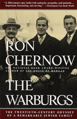 The Warburgs: The Twentieth-Century Odyssey of a Remarkable Jewish Family