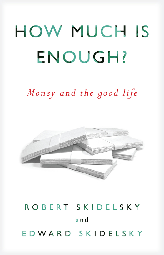How Much Is Enough?: Money and the Good Life