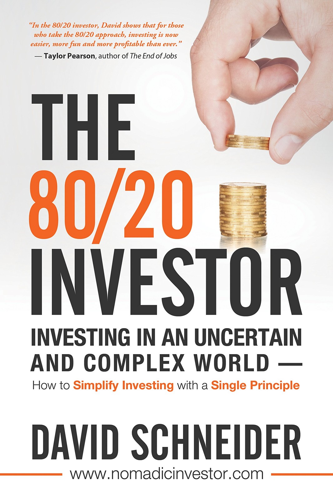 The 80/20 Investor: Investing in an Uncertain and Complex World - How to Simplify Investing With a Single Principle