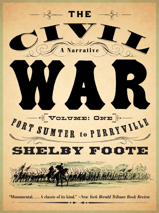The Civil War: A Narrative Vol. I: Fort Sumter to Perryville