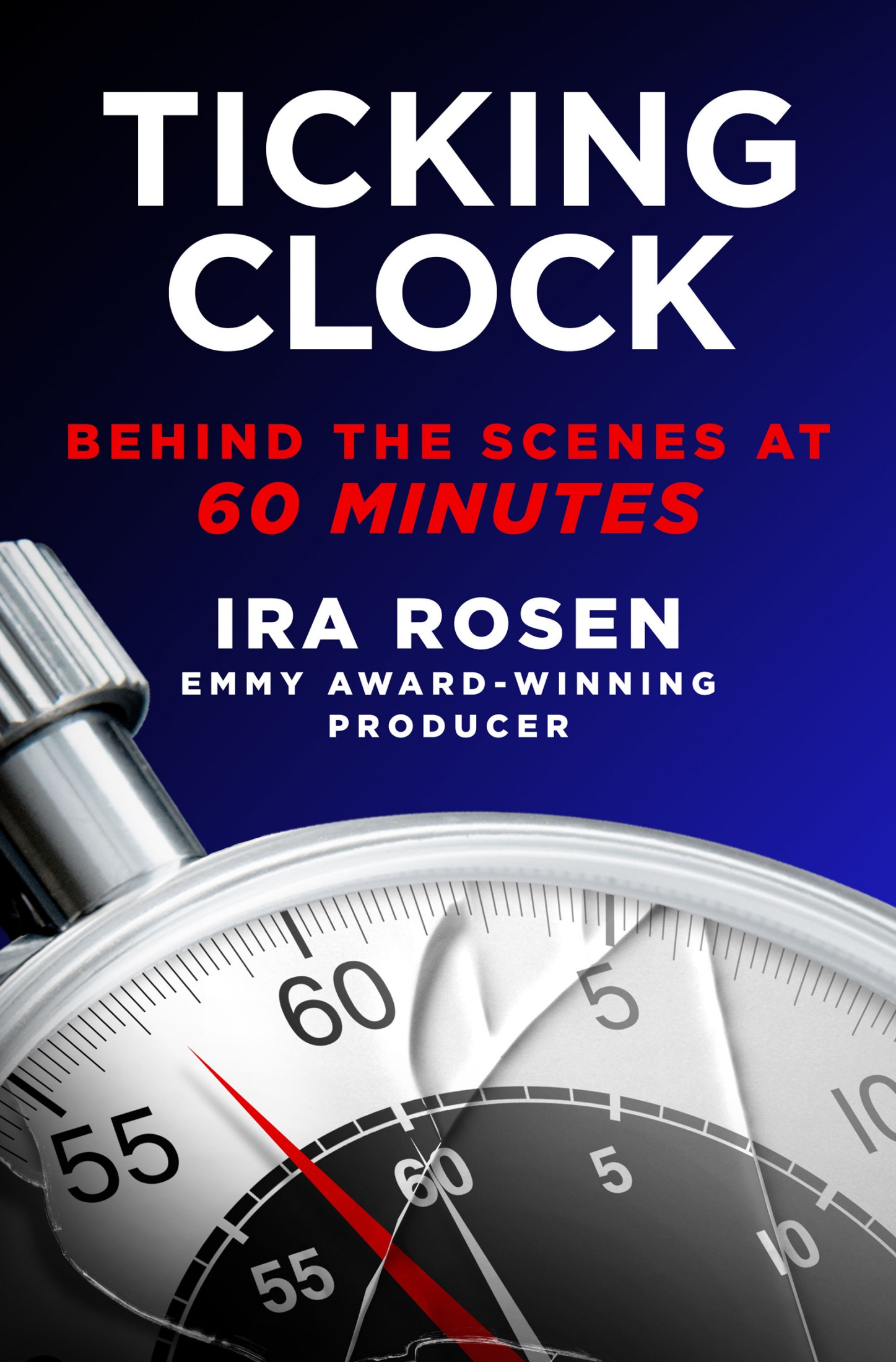 Ticking Clock: Behind the Scenes at 60 Minutes