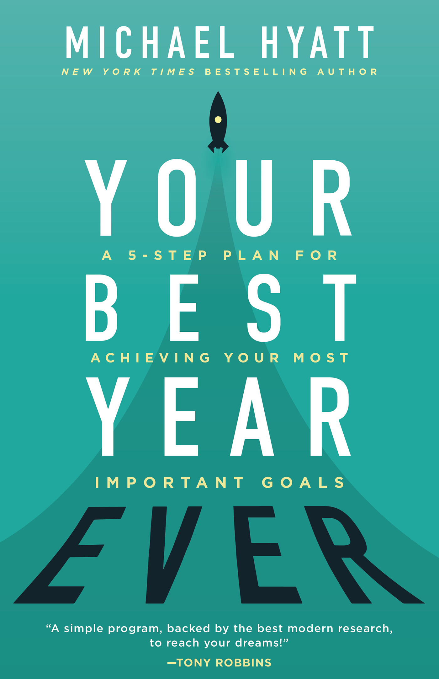 Your Best Year Ever: A 5-Step Plan for Achieving Your Most Important Goals
