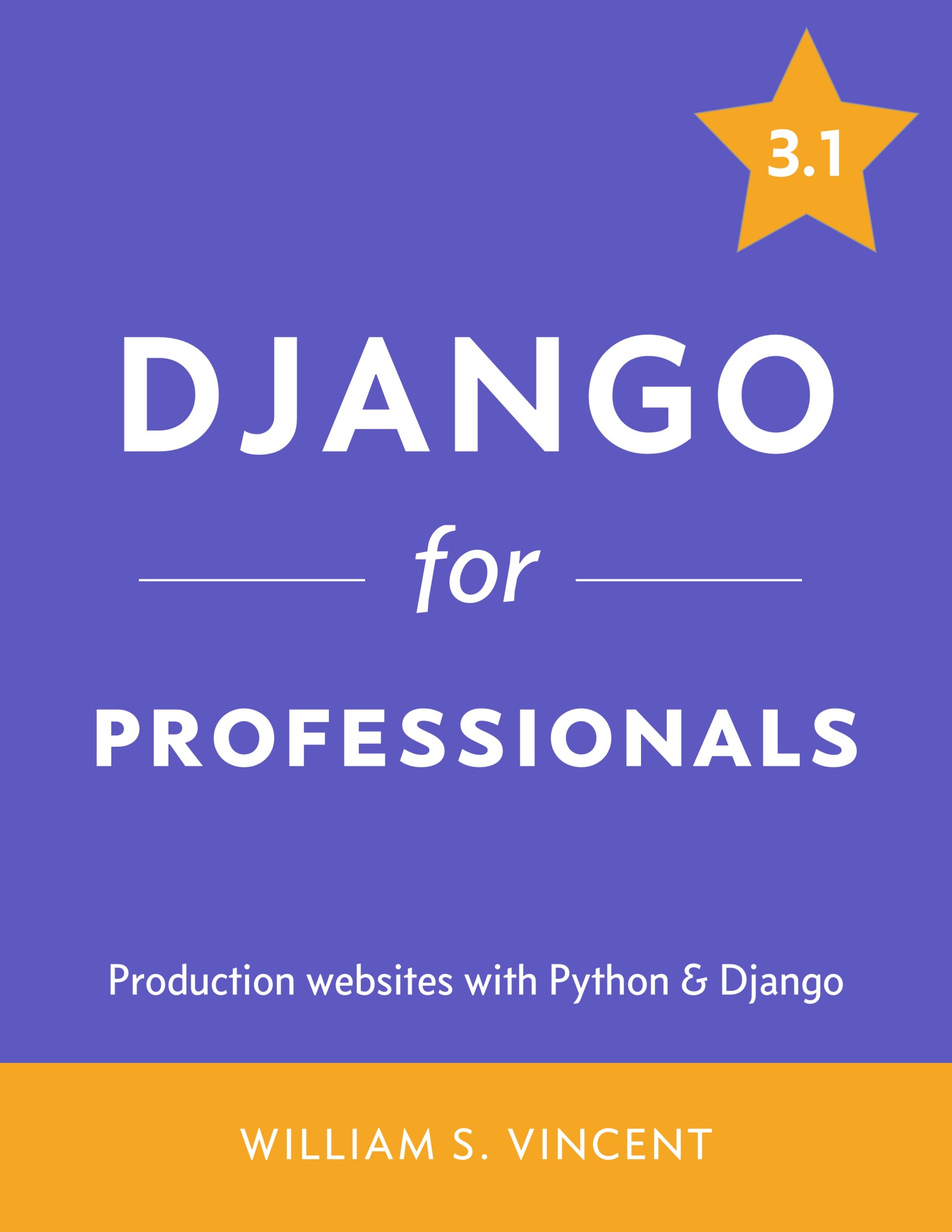 Django for Professionals: Production Websites With Python & Django