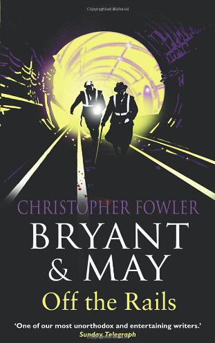Bryant and May Off the Rails