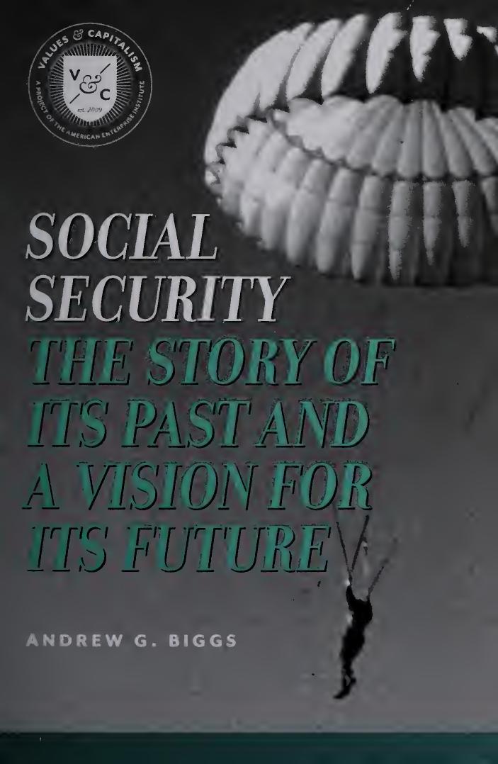 Social security: the story of its past & a vision for its future