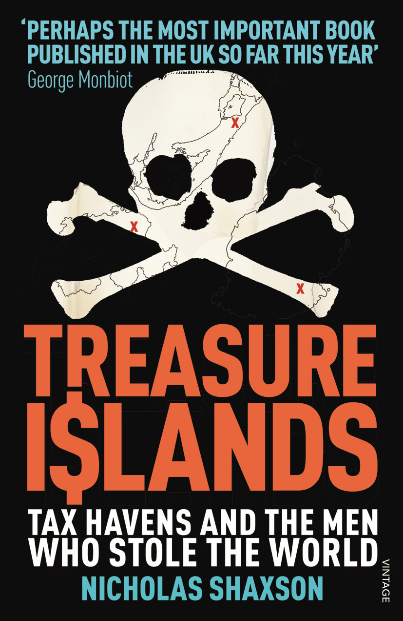 Treasure Islands: Tax Havens and the Men Who Stole the World
