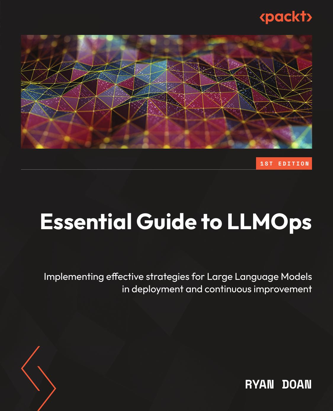 Essential Guide to LLMOps: Implementing Effective LLMOps Strategies and Tools From Data to Deployment