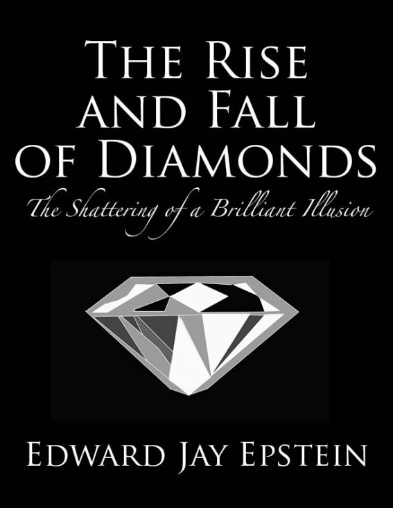 The Rise and Fall of Diamonds: The Shattering of a Brilliant Illusion