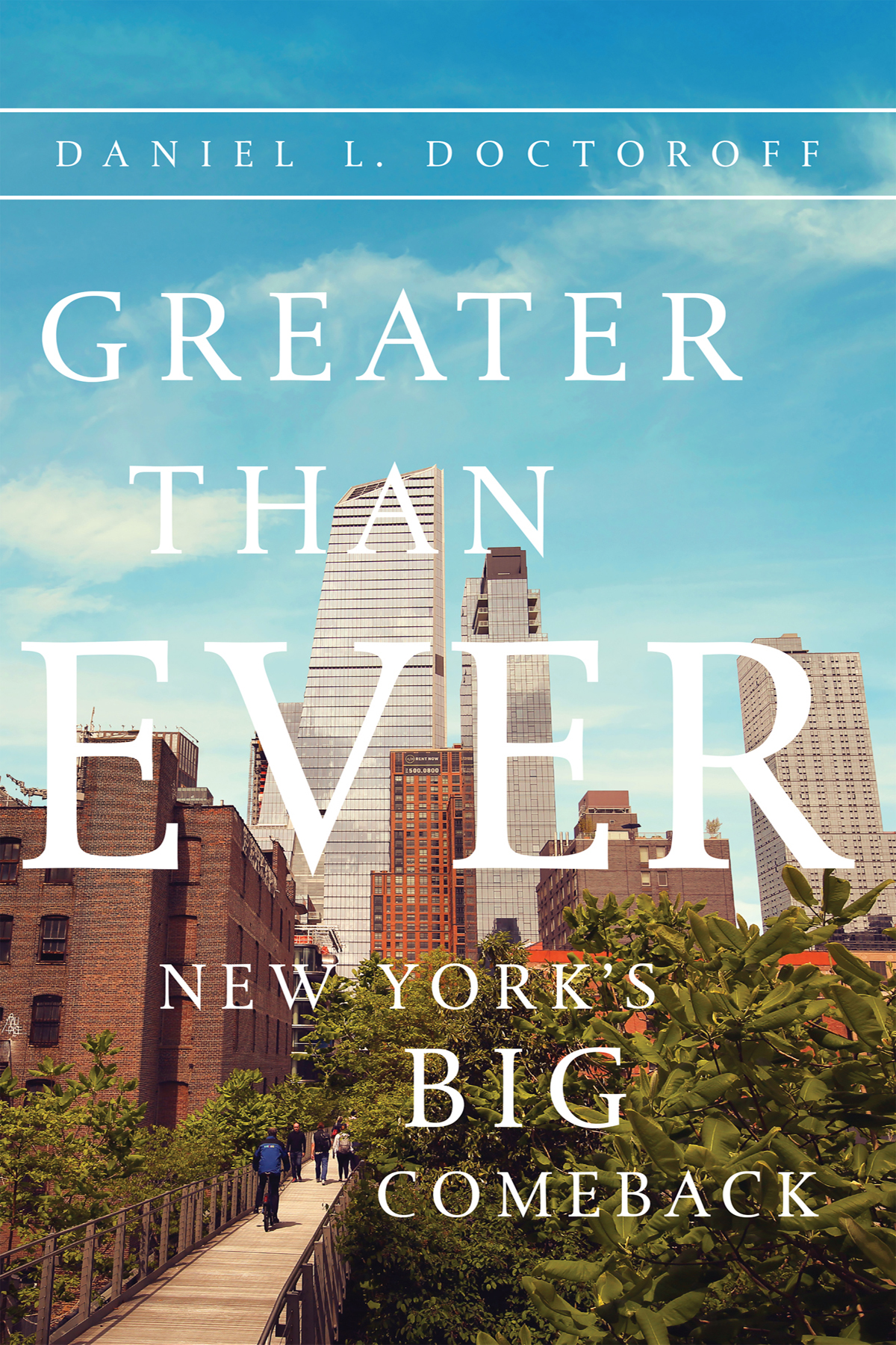 Greater Than Ever: New York's Big Comeback