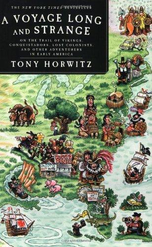 A Voyage Long and Strange: On the Trail of Vikings, Conquistadors, Lost Colonists, and Other Adventurers in Early America