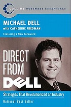 Direct From Dell: Strategies That Revolutionized an Industry