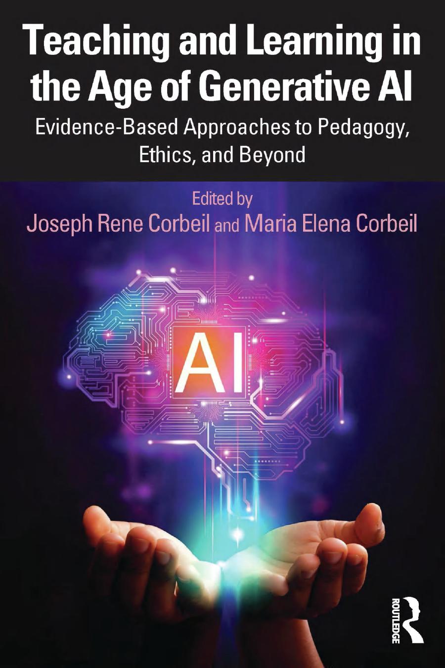 Teaching and Learning in the Age of Generative AI: Evidence-Based Approaches to Pedagogy, Ethics, and Beyond