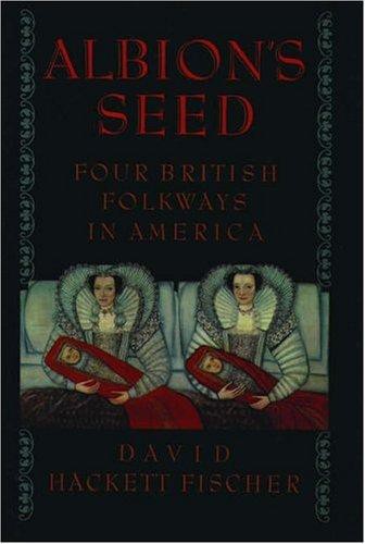 Albion's Seed: Four British Folkways in America