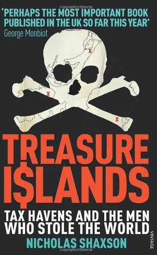 Treasure Islands: Tax Havens and the Men Who Stole the World