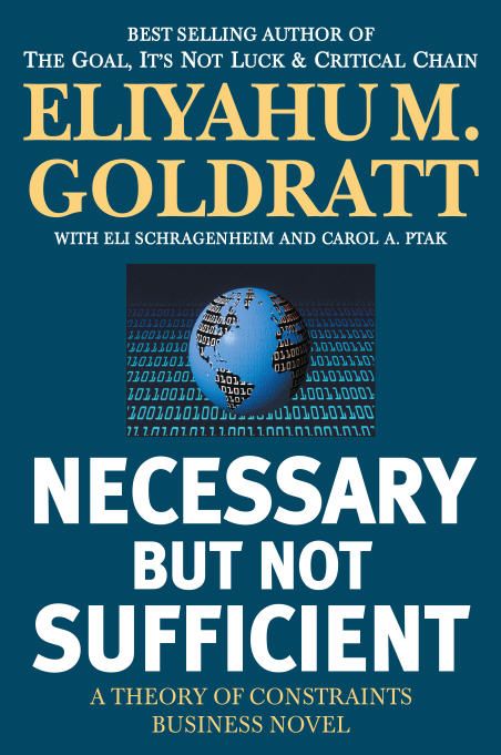 Necessary but Not Sufficient: A Theory of Constraints Business Novel