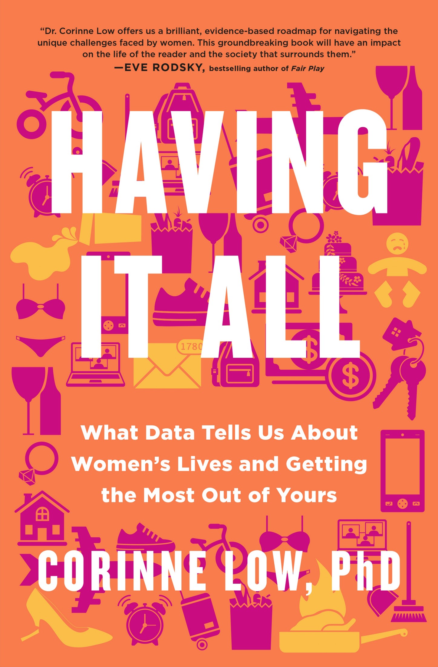 Having It All: What Data Tells Us About Women’s Lives and Getting the Most