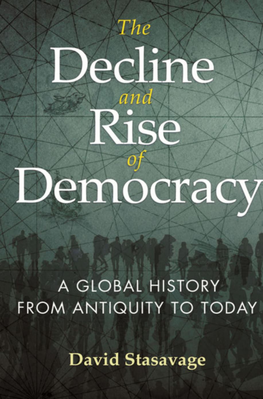 The Decline And Rise Of Democracy A Global Hi