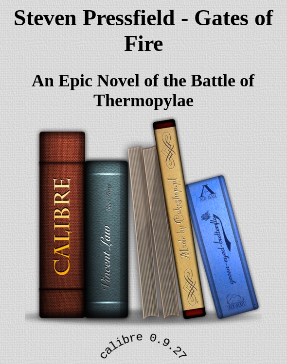 Gates of Fire - An Epic Novel of the Battle of Thermopylae