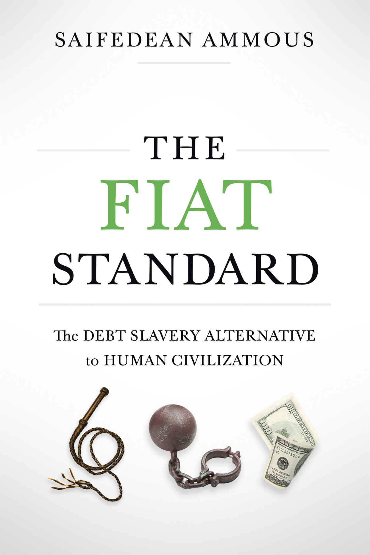 The Fiat Standard: The Debt Slavery Alternative to Human Civilization