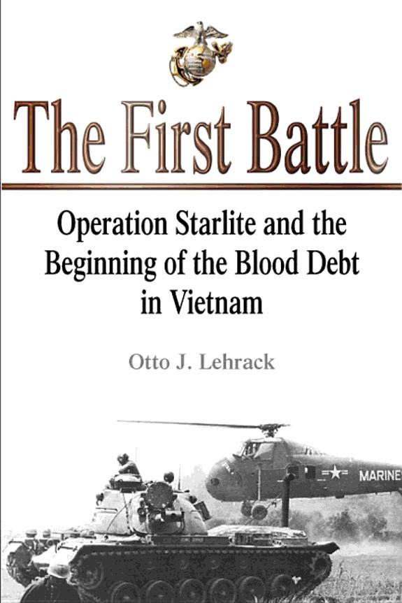The First Battle: Operation Starlite and the Beginning of the Blood Debt in Vietnam
