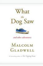 What the Dog Saw: And Other Adventures